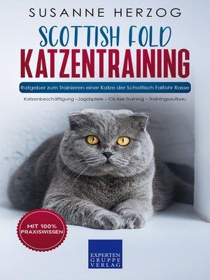 cover image of Scottish Fold Katzentraining--Ratgeber zum Trainieren einer Katze der Schottisch Faltohr Rasse